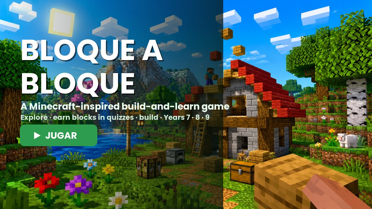 Bloque a Bloque — a Minecraft-inspired 3D build-and-learn game for Years 7, 8 and 9. Explore a Spanish town, earn blocks by answering quizzes, and build to Spanish blueprints.